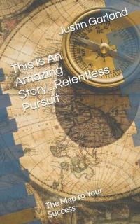 This Is An Amazing Story...Relentless Pursuit