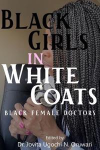 Black Girls in White Coats