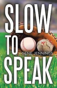 Slow to Speak
