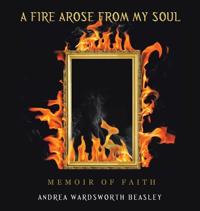 Bokomslag för "A Fire Arose from My Soul"