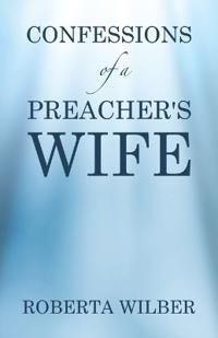 Bokomslag för "Confessions of a Preacher's Wife"