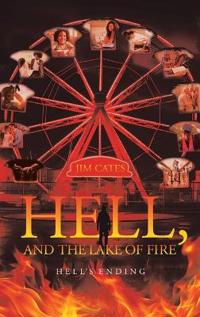 Hell, and the Lake of Fire