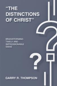 "The Distinctions of Christ"