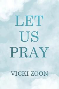 Let Us Pray