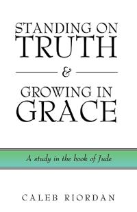Standing on Truth & Growing in Grace