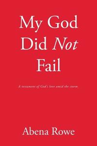 My God Did Not Fail