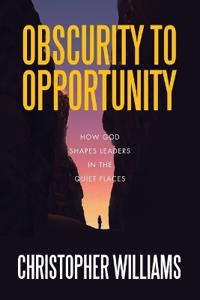 Obscurity to Opportunity