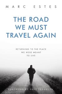 The Road We Must Travel Again