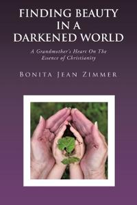 Finding Beauty In a Darkened World