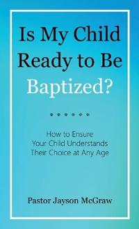 Bokomslag for "Is My Child Ready to Be Baptized?"