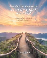 Turn On Your Lampstand and Let Your Light Shine Through