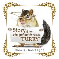 Story of my chipmunk named "FURRY"