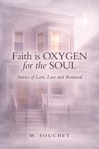 Faith is Oxygen for the Soul