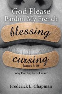 God Please Pardon My French