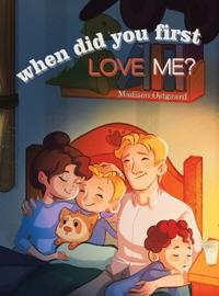 When Did You First Love Me?