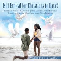 Bokomslag for "Is it Ethical for Christians to Date?"