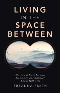 Living in the Space Between