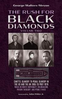 The Rush for Black Diamonds, Volume Two
