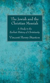 The Jewish and the Christian Messiah