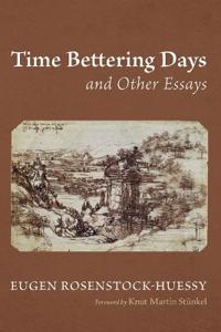 Bokomslag för "Time Bettering Days and Other Essays"