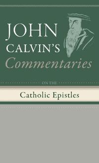 Bokomslag för "Commentaries on the Catholic Epistles"