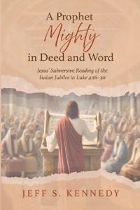Bokomslag for "A Prophet Mighty in Deed and Word"