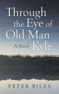 Through the Eye of Old Man Kyle