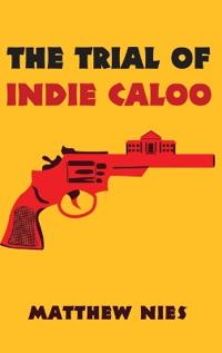 Bokomslag for "The Trial of Indie Caloo"