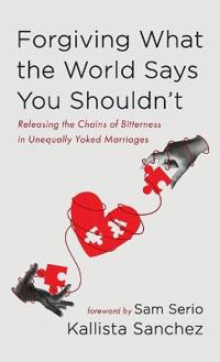Bokomslag för "Forgiving What the World Says You Shouldn't"