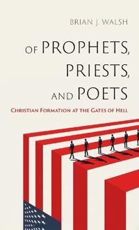 Of Prophets, Priests, and Poets