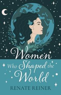Bokomslag för "Women Who Shaped the World"