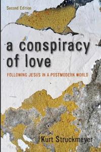 A Conspiracy of Love, Second Edition