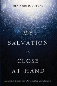 My Salvation Is Close at Hand