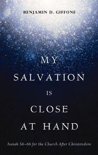 Bokomslag för "My Salvation Is Close at Hand"