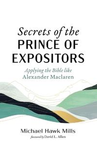 Bokomslag för "Secrets of the Prince of Expositors"