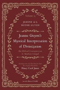 Bokomslag för "Jeanne Guyon's Mystical Interpretation of Divinization, Volume 2"