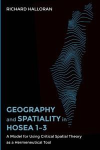 Bokomslag för "Geography and Spatiality in Hosea 1-3"