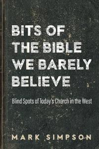 Bokomslag for "Bits of the Bible We Barely Believe"