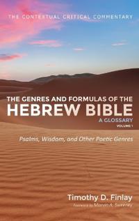 The Genres and Formulas of the Hebrew Bible: A Glossary, Volume 1