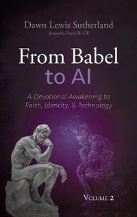 From Babel to Ai, Volume 2