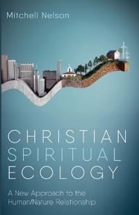 Christian Spiritual Ecology