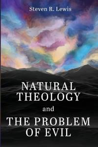 Natural Theology and the Problem of Evil