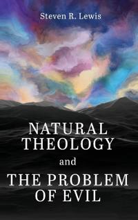 Natural Theology and the Problem of Evil