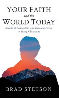 Bokomslag för "Your Faith and the World Today"