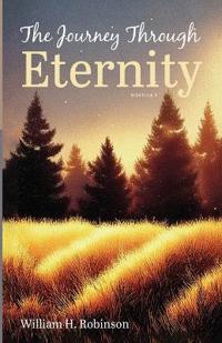 Bokomslag för "The Journey Through Eternity: Novella I"