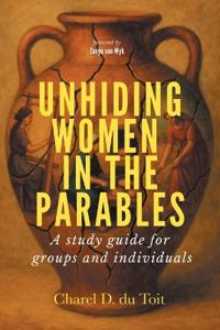 Bokomslag för "Unhiding Women in the Parables"