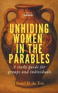 Unhiding Women in the Parables