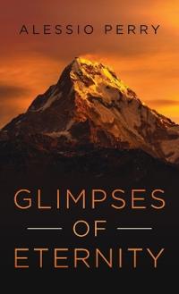 Glimpses of Eternity