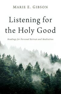 Bokomslag för "Listening for the Holy Good"
