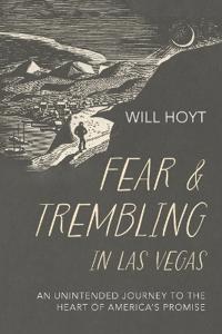 Fear and Trembling in Las Vegas